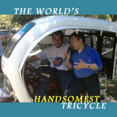 THE WORLD’S HANDSOMEST TRICYCLE